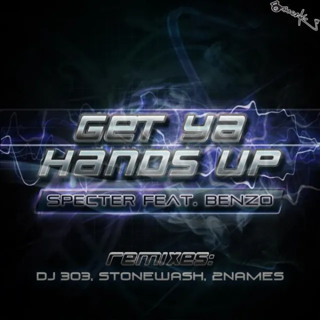 Get Ya Hands Up - DJ 303 Remix