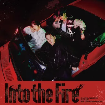 Into the Fire by CHANSUNG