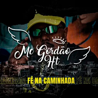 Fé na Caminhada by MC Negruts