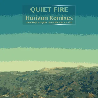 Horizon Remixes by Quiet Fire