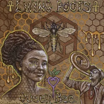 Queen Bee by Living Roots