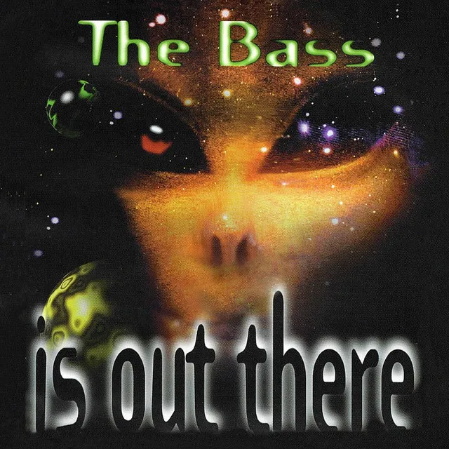 THE BASS IS OUT THERE