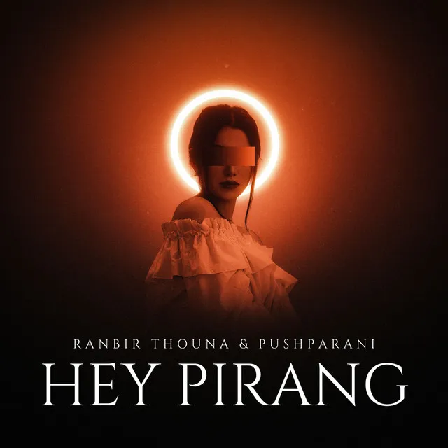 Hey Pirang - Manipuri