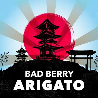 Arigato by Bad Berry