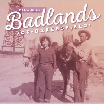 Badlands of Bakersfield by Kama Ruby