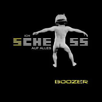 Ich scheiss auf alles by Boozer