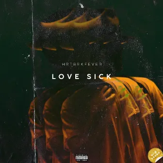 Love Sick. by Hrtbrkfever