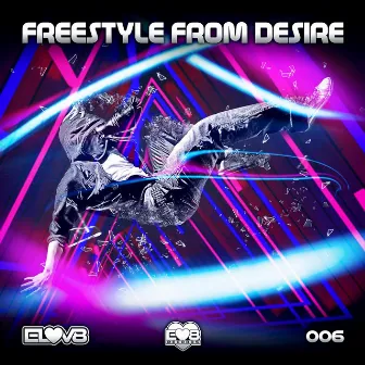 Freestyle From Desire by Elov8