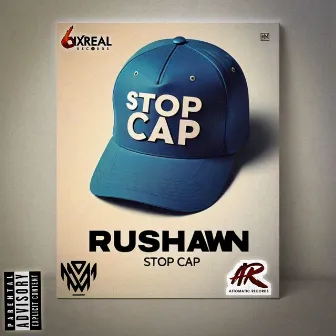 Stop Cap by Rushawn