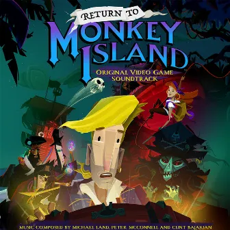 Return to Monkey Island (Original Video Game Soundtrack) by Peter McConnell