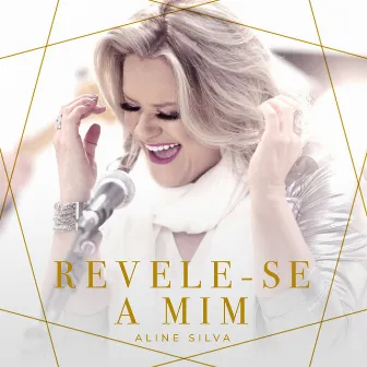 Revele-Se a Mim by Aline Silva