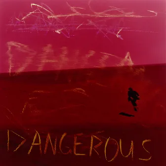 Dangerous by Nick Murphy