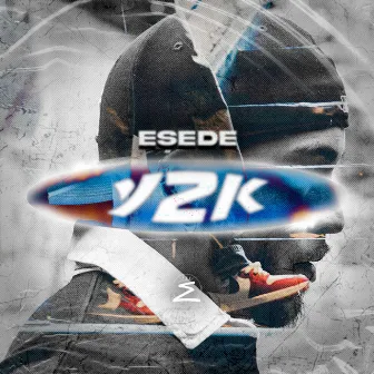 Y2K by Esede