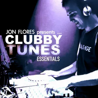 Clubby Tunes Essentials by Jon Flores