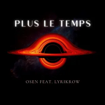 Plus le temps by Osen