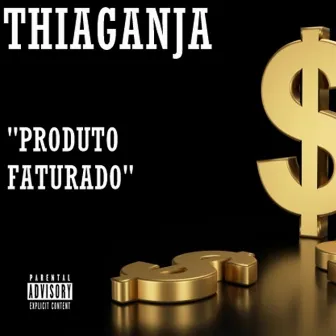 Produto Faturado by Thiaganja