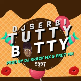 Tutty Botty by Dj Serbi