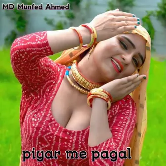 Piyar Me Pagal by MD Munfed Ahmed