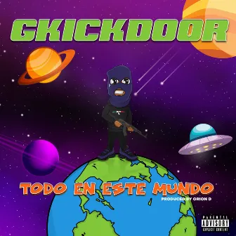 Todo En Este Mundo by G KickDoor