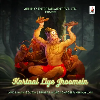 Kartaal Liye Jhoomein by Abhinay Jain