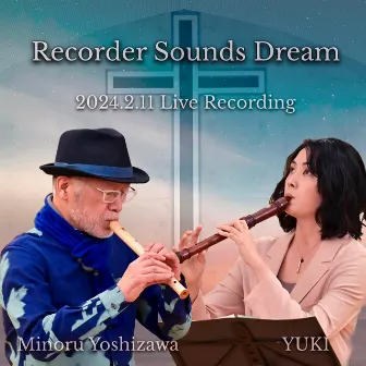 Recorder Sounds Dream by YUKI