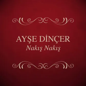 Nakış Nakış by Ayşe Dinçer