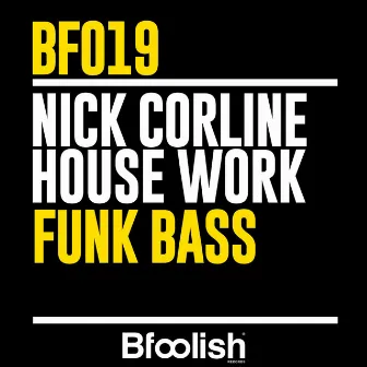 Funk Bass by Nick Corline House Work