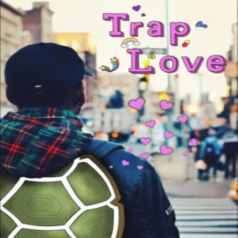 Trap Love by Roach Mane