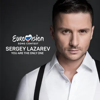 You Are The Only One by Sergey Lazarev