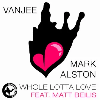 Whole Lotta Love (feat. Matt Beilis) by Vanjee