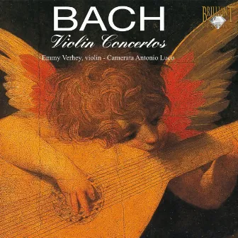 J.S. Bach: The Violin Concertos by Emmy Verhey