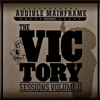 The VICtory Sessions Volume 2 by Audible Mainframe