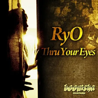 Thru Your Eyes by Ryo