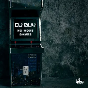 No More Games by Dj Guv