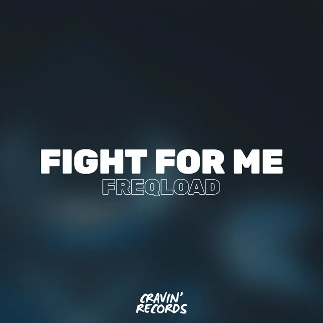 Fight For Me