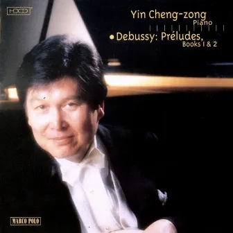 Debussy: Preludes, Books 1 and 2 by Chengzong Yin