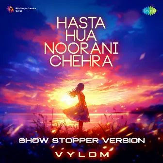 Hasta Hua Noorani Chehra (Show Stopper Version) by Asad Bhopali