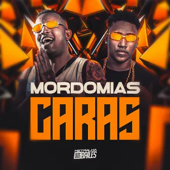 Mordomias Caras by MC WT