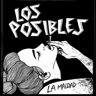 La Maldad by Los Posibles