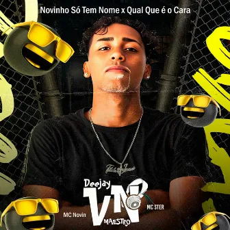 Novinho Só Tem Nome x Qual Que é o Cara by Dj VN Maestro