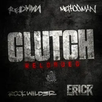 Clutch Reloaded by Rockwilder