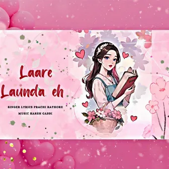 Laare Launda eh by Prachi Rathore