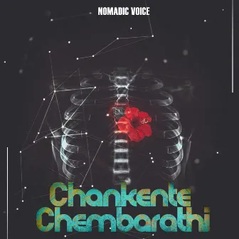 Chankente Chembarathi by Nomadic Voice