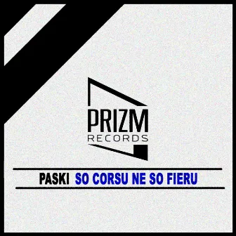 So corsu ne so fieru by Paski