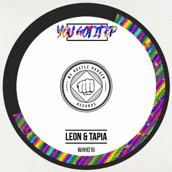 You Got It EP by Leon & Tapia