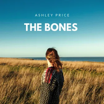 The Bones by Ashley Price