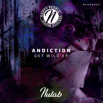 Get Wild EP by Andiction