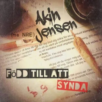 Född Till Att Synda (feat. Nre) by Akin Jensen