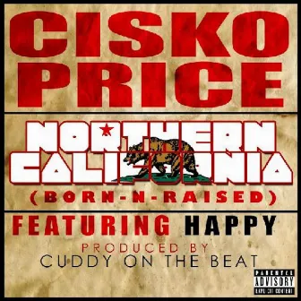 Northern California - Single (Born-N-Raised) by Cisko Price