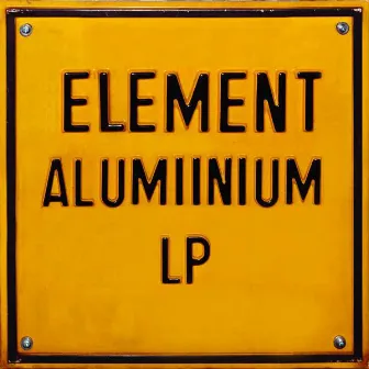 Element: Alumiinium LP by Stupid F